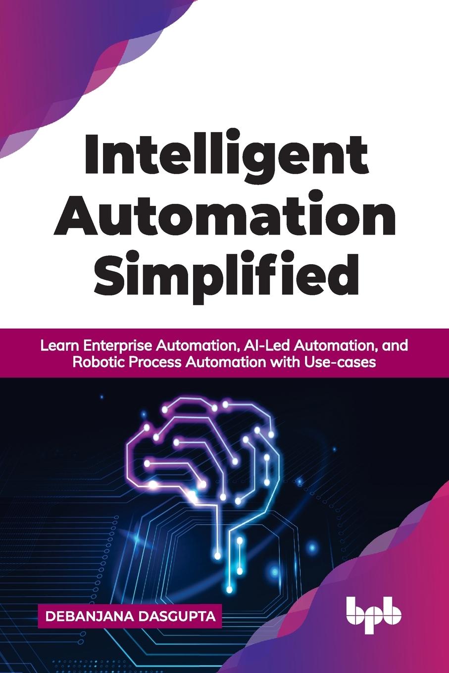 Книга Intelligent Automation Simplified 