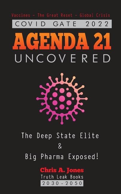 Книга COVID GATE 2022 - Agenda 21 Uncovered Chris a Jones