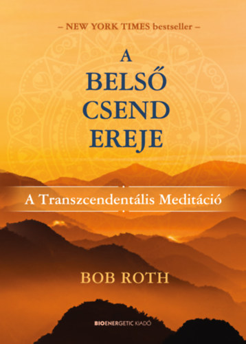 Book A belső csend ereje Bob Roth