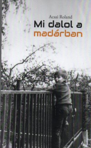 Boek Mi dalol a madárban Acsai Roland
