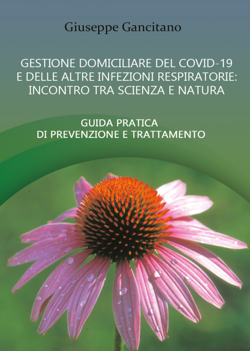 Книга Gestione domiciliare del Covid-19 e delle altre infezioni respiratorie Giuseppe Gancitano