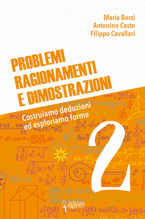 Kniha Problemi, ragionamenti e dimostrazioni. Costruiamo deduzioni ed esploriamo forme Maria Borzì