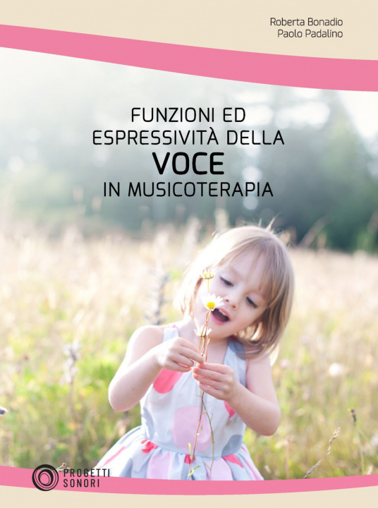 Книга Funzioni ed espressività della voce in musicoterapia Roberta Bonadio