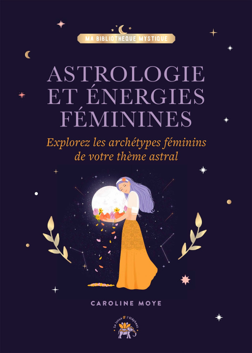 Carte Astrologie et énergies féminines Caroline Moye