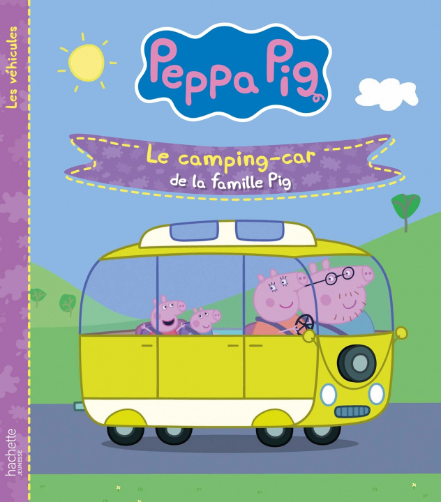 Kniha Peppa Pig - Le camping-car de la famille Pig 