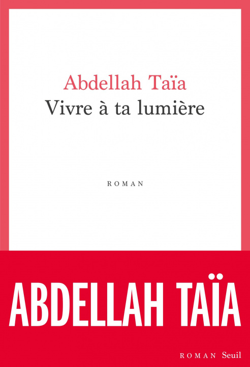 Kniha Vivre à ta lumière Abdellah Taïa