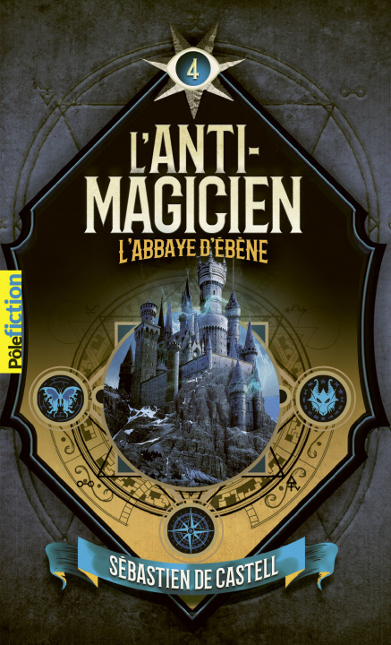 Kniha L'Anti-Magicien, 4 SEBASTIEN DE CASTELL