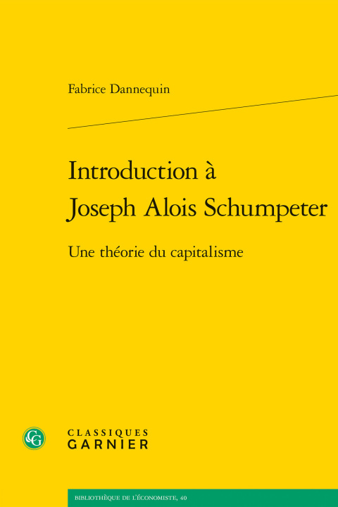 Carte Introduction à Joseph Alois Schumpeter Dannequin fabrice