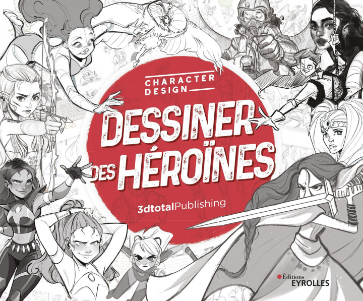 Könyv Dessiner des héroïnes 3dtotal Publishing