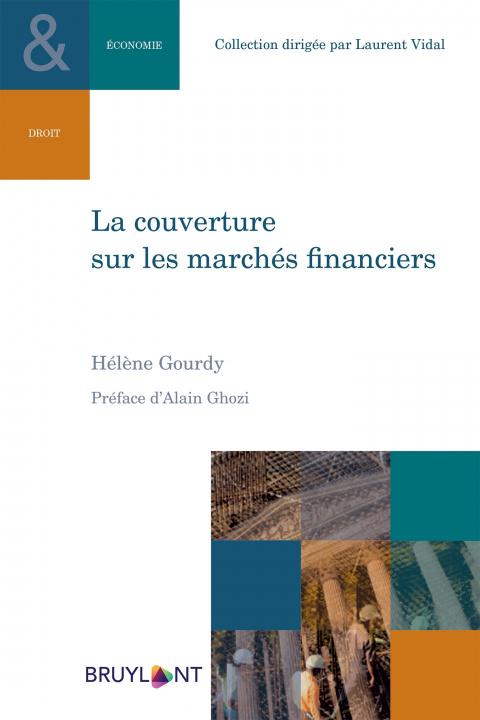 Книга La couverture sur les marchés financiers Hélène Gourdy