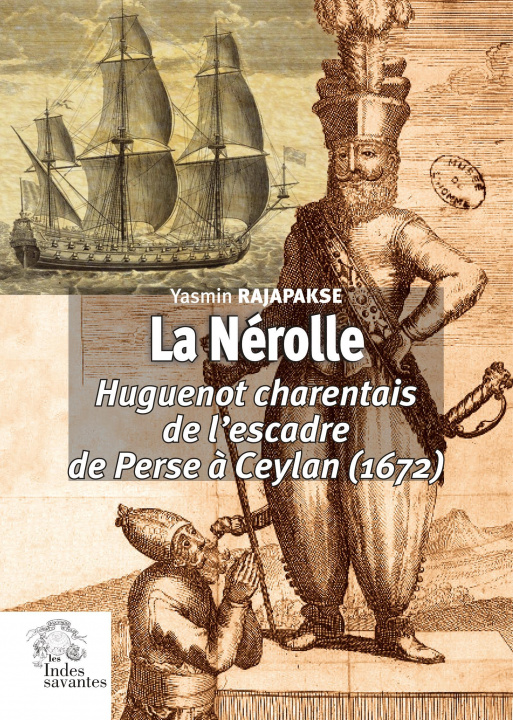 Книга La Nérolle, Huguenot charentais de l'escadre de Perse à Ceylan (1672) Rajapakse