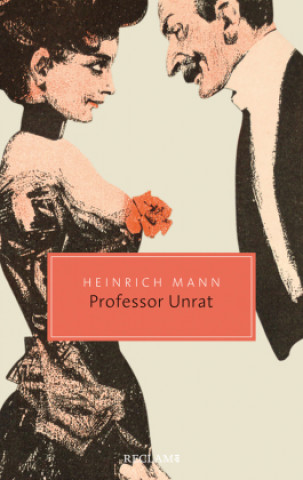 Knjiga Professor Unrat oder Das Ende eines Tyrannen Heinrich Mann