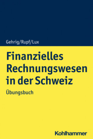 Könyv Finanzielles Rechnungswesen in der Schweiz Georg Rupf