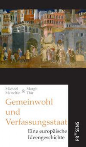 Kniha Gemeinwohl und Verfassungsstaat Margit Thir