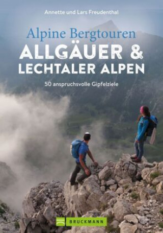 Könyv Alpine Bergtouren Allgäuer & Lechtaler Alpen 