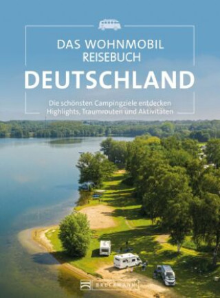 Könyv Das Wohnmobil Reisebuch Deutschland 