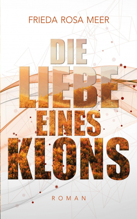 Knjiga Liebe eines Klons Sylvia Fuchs-Schiewe