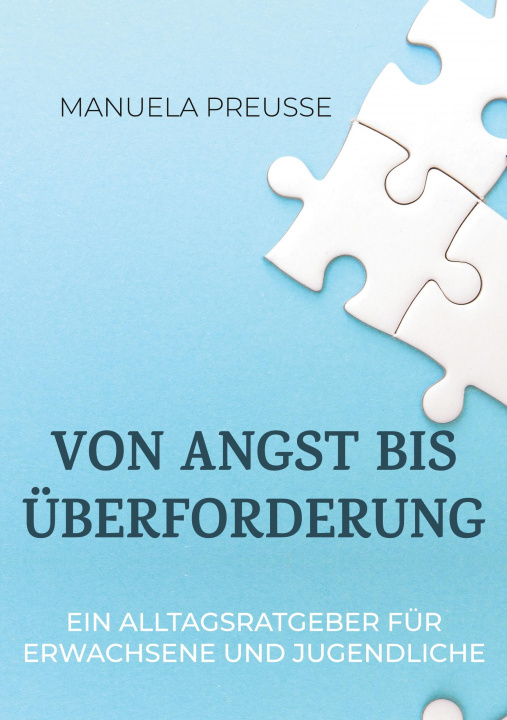 Knjiga Von Angst bis UEberforderung Manuela Preuße