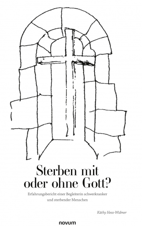 Knjiga Sterben mit oder ohne Gott? Käthy Hess-Widmer