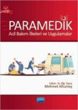 Book Paramedik- Acil Bakim Ilkeleri ve Uygulamalar Mehmet Altuntas