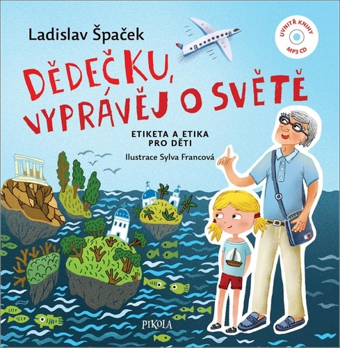 Kniha Dědečku, vyprávěj o světě Ladislav Špaček