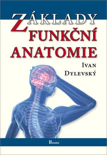 Book Základy funkční anatomie Ivan Dylevský