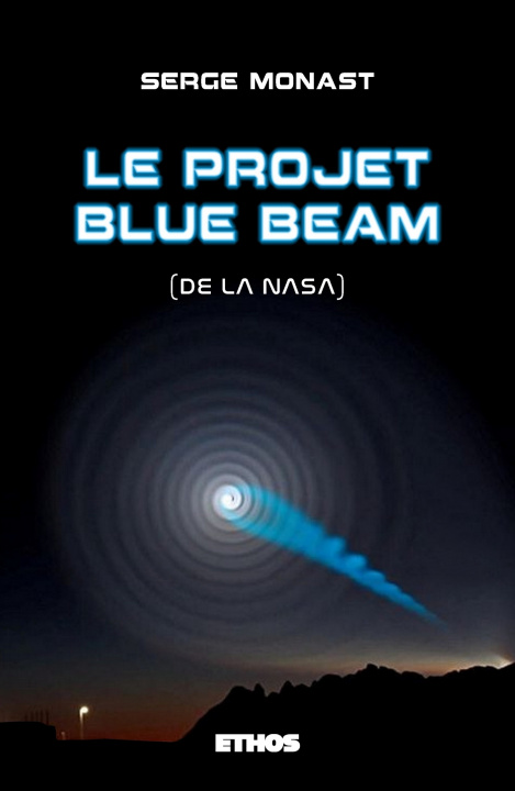 Книга Le projet Blue Beam (de la NASA) Serge Monast