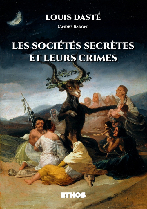 Carte Les sociétés secrètes et leurs crimes Louis Dasté