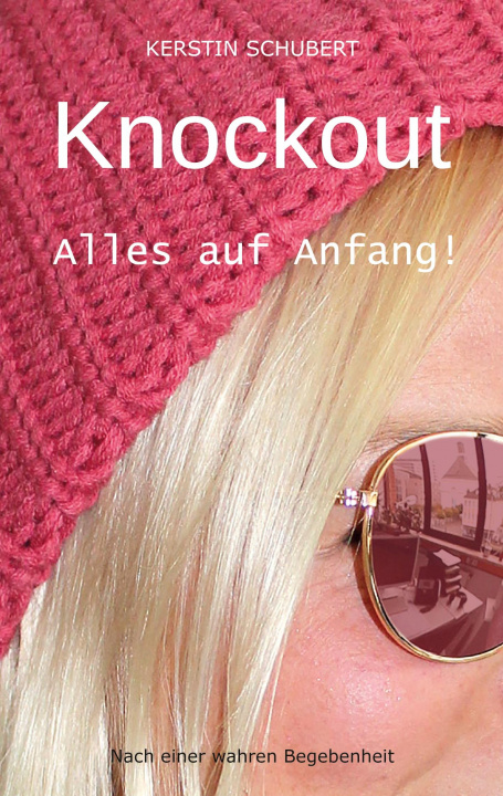 Knjiga Knockout. Alles auf Anfang! Kerstin Schubert