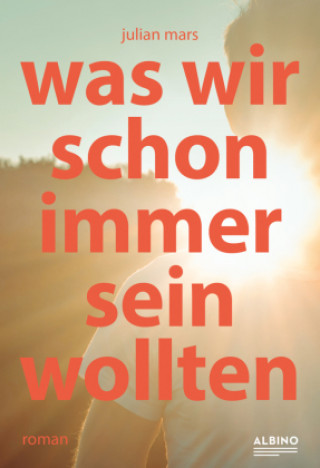 Knjiga Was wir schon immer sein wollten Julian Mars