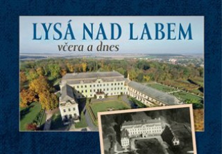 Kniha Lysá nad Labem včera a dnes František Hoť