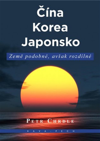 Книга Čína, Korea, Japonsko Petr Chrdle