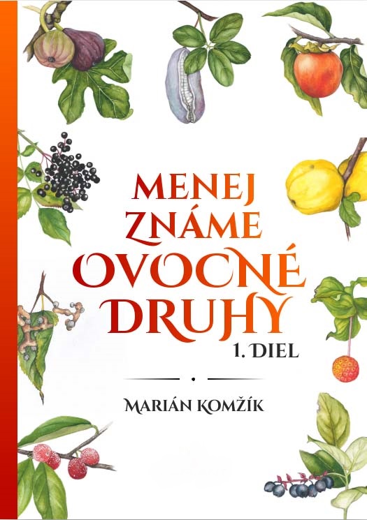 Książka Menej známe ovocné druhy I.diel Marián Komžík