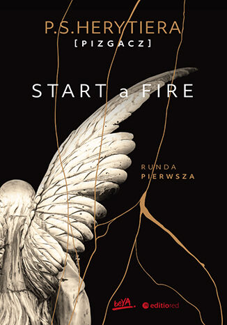 Kniha Start a Fire. Runda pierwsza P.S. Herytiera "pizgacz"