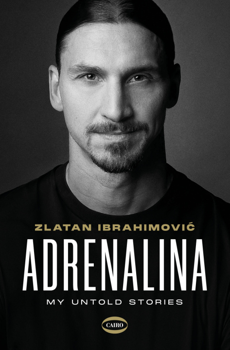 Book Adrenalina. My untold stories Zlatan Ibrahimovic