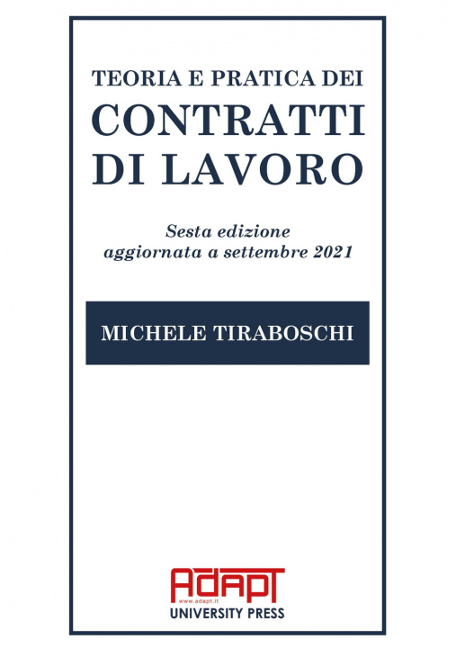 Könyv Teoria e pratica dei contratti di lavoro Michele Tiraboschi