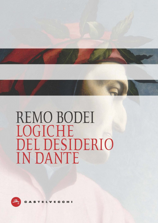 Kniha Logiche del desiderio in Dante Remo Bodei