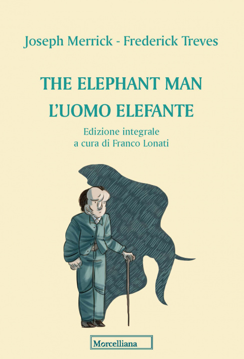 Buch elephant man. L'uomo elefante Joseph Merrick