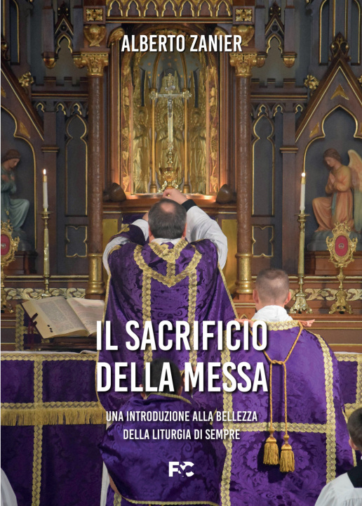 Kniha sacrificio della messa Alberto Zanier