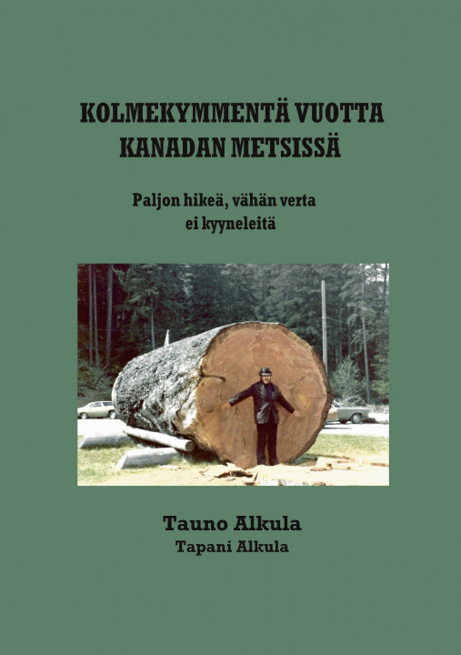 Book Kolmekymmentä vuotta Kanadan metsissä Tapani Alkula