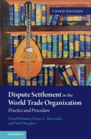 Könyv Dispute Settlement in the World Trade Organization David Palmeter