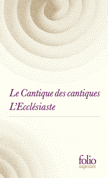 Könyv Le Cantique des cantiques / L'Ecclésiaste ANONYMES