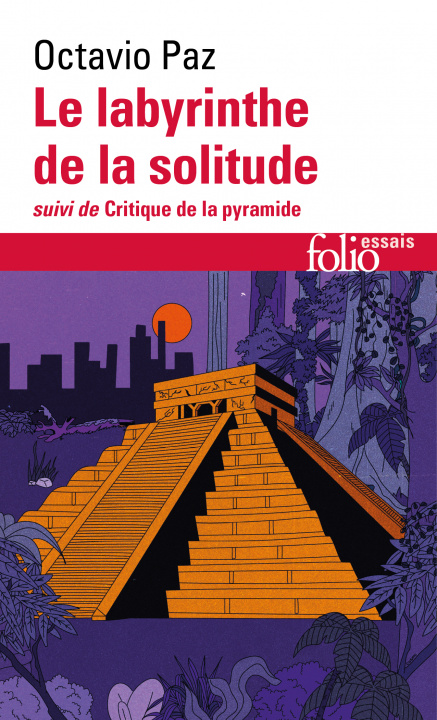 Книга Le Labyrinthe de la solitude / Critique de la pyramide OCTAVIO PAZ