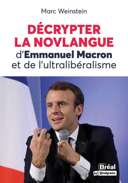 Kniha Décrypter la novlangue d'Emmanuel Macron et de l'ultralibéralisme Weinstein
