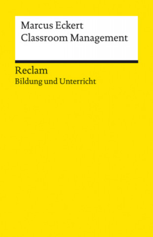 Knjiga Classroom Management Marcus Eckert