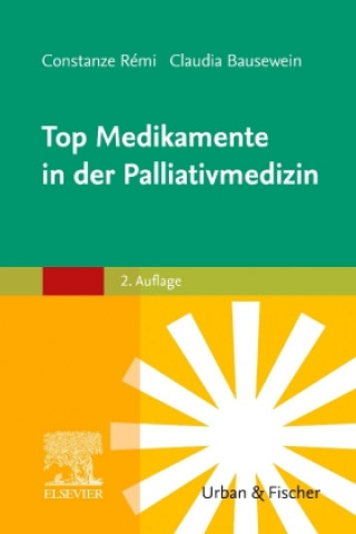 Kniha Top Medikamente in der Palliativmedizin Constanze Rémi