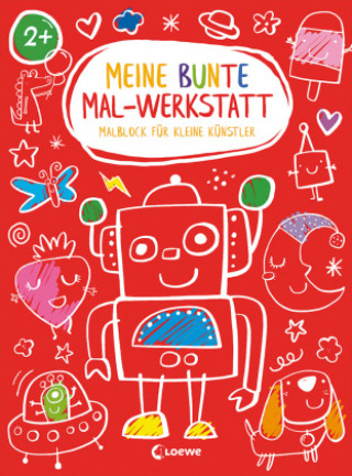 Kniha Meine bunte Mal-Werkstatt - Malblock für kleine Künstler - Roboter 