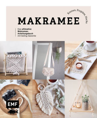 Book Makramee: Knoten, Projekte, Hacks - Das ultimative Makramee-Anleitungsbuch mit Geling-Garantie 