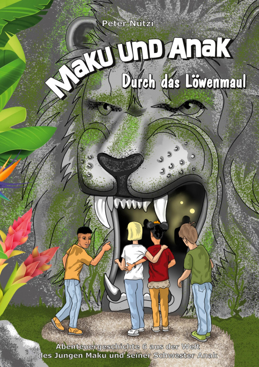 Βιβλίο Maku und Anak Durch das Löwenmaul 