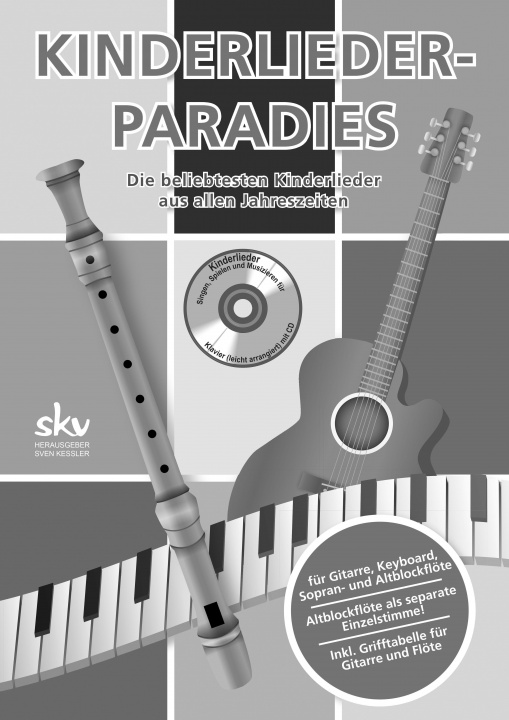 Carte KINDERLIEDER-PARADIES - Die beliebtesten Kinderlieder - Singen, Spielen und Musizieren für Klavier (leicht arrangiert) mit CD. 